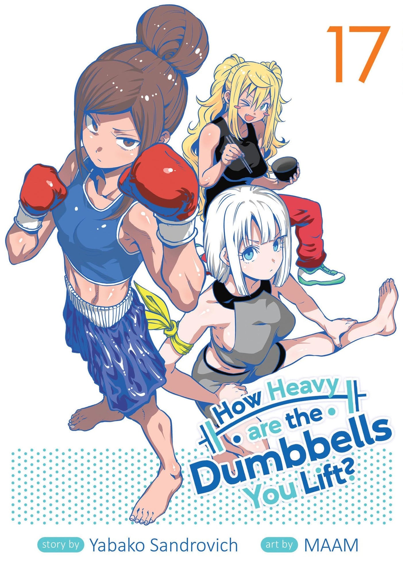 How Heavy are the Dumbbells You Lift? Vol. 17 cover