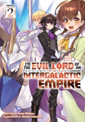 I'm the Evil Lord of an Intergalactic Empire! (Light Novel) Vol. 2 cover