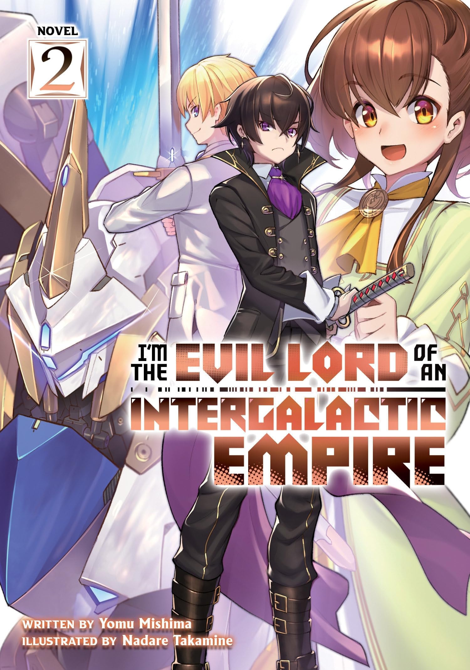 I'm the Evil Lord of an Intergalactic Empire! (Light Novel) Vol. 2 cover