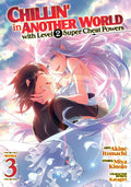 Chillin' in Another World with Level 2 Super Cheat Powers Vol. 3 cover