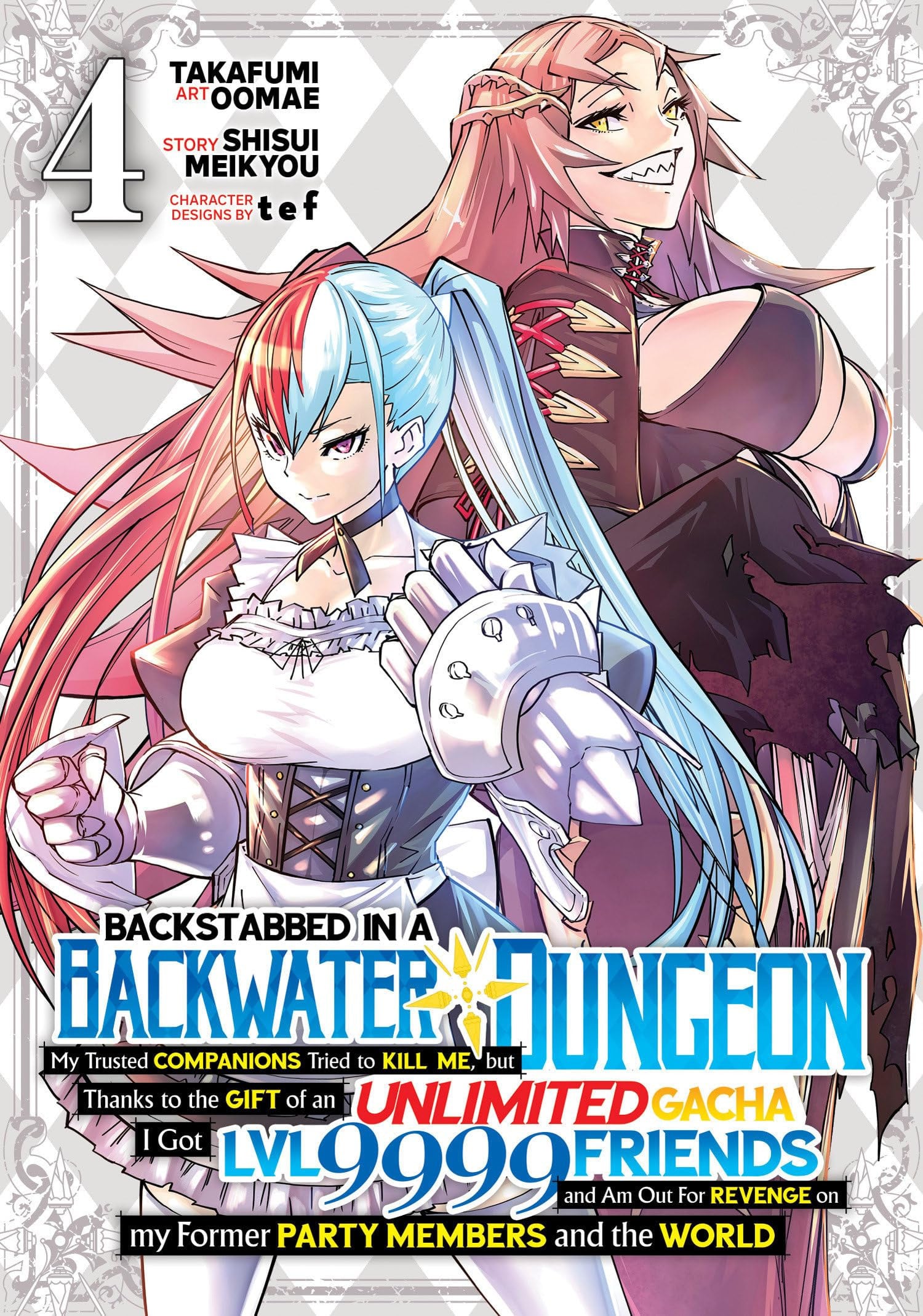 Backstabbed in a Backwater Dungeon: My Party Tried to Kill Me, But Thanks to an Infinite Gacha I Got LVL 9999 Friends and Am Out For Revenge Vol. 4 cover