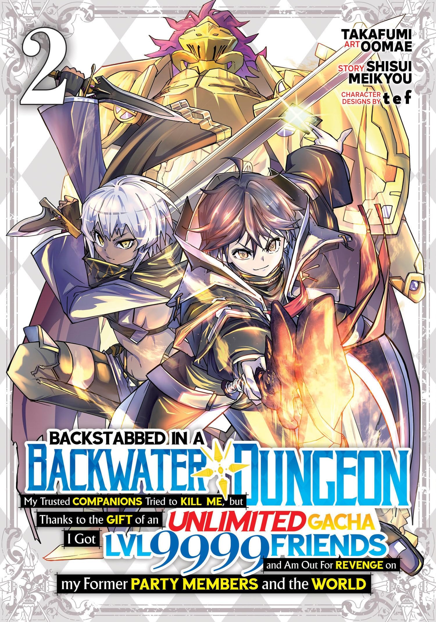 Backstabbed in a Backwater Dungeon: My Party Tried to Kill Me, But Thanks to an Infinite Gacha I Got LVL 9999 Friends and Am Out For Revenge Vol. 2 cover