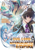 I'm the Evil Lord of an Intergalactic Empire! (Light Novel) Vol. 11 cover