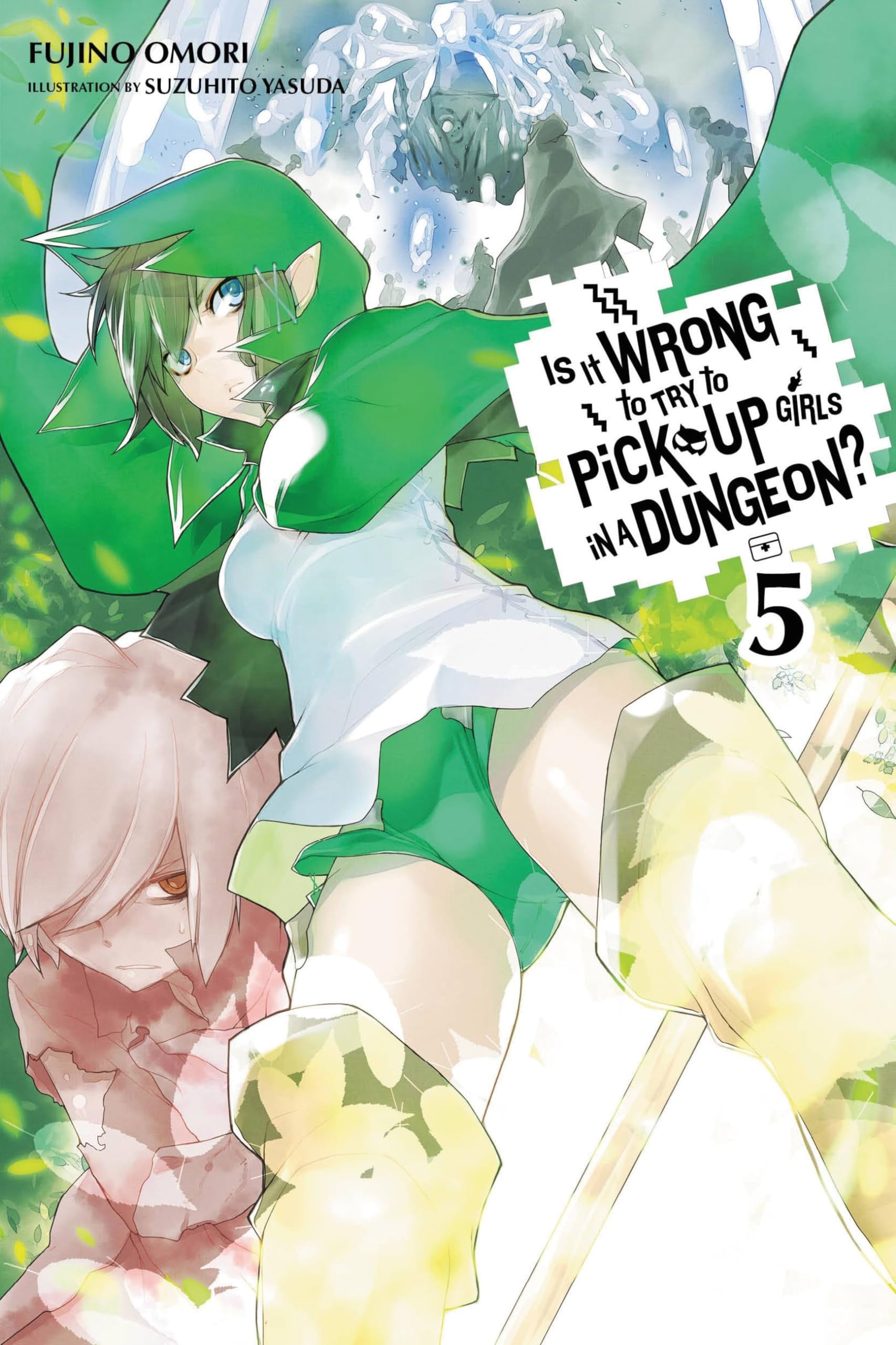Is It Wrong to Try to Pick Up Girls in a Dungeon? Vol. 5 cover