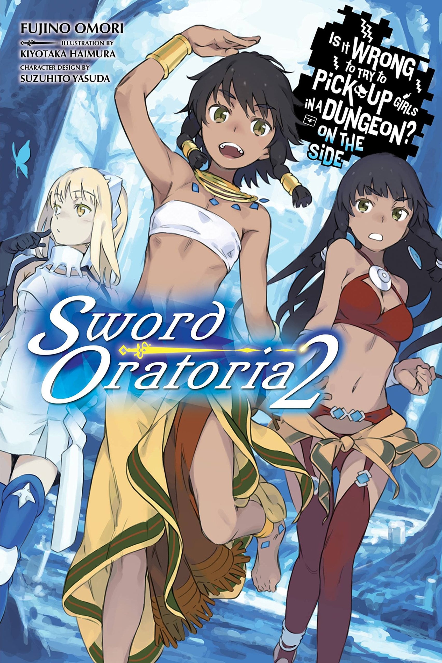 Is It Wrong to Try to Pick Up Girls in a Dungeon? On the Side: Sword Oratoria Vol. 2 cover