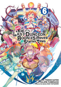 Suppose a Kid from the Last Dungeon Boonies Moved to a Starter Town Vol. 6 cover