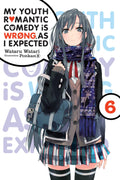 My Youth Romantic Comedy Is Wrong, As I Expected Vol. 6 cover