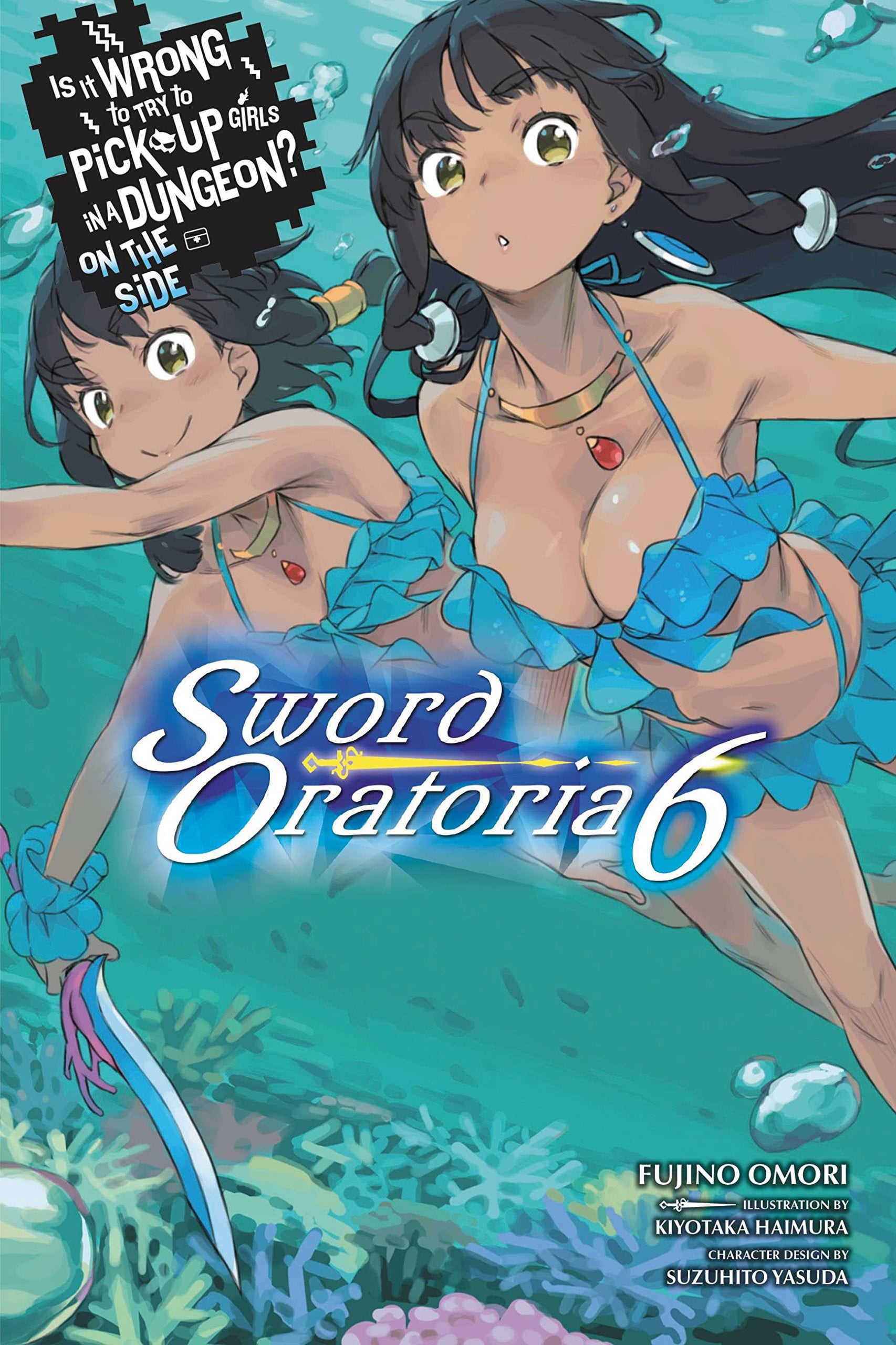 Is It Wrong to Try to Pick Up Girls in a Dungeon? On the Side: Sword Oratoria Vol. 6 cover