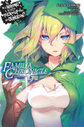 Is It Wrong to Try to Pick Up Girls in a Dungeon? Familia Chronicle Vol. 1 cover