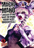 Machimaho: I Messed Up and Made the Wrong Person Into a Magical Girl! Vol. 6 cover