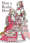 How a Realist Hero Rebuilt the Kingdom (Omnibus) Vol. 4 cover
