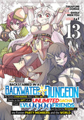 Backstabbed in a Backwater Dungeon: My Party Tried to Kill Me, But Thanks to an Infinite Gacha I Got LVL 9999 Friends and Am Out For Revenge Vol. 13 cover