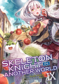 Skeleton Knight in Another World (Light Novel) Vol. 9 cover