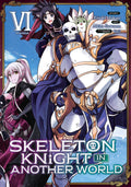 Skeleton Knight in Another World Vol. 6 cover