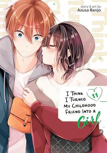 I Think I Turned My Childhood Friend Into a Girl Vol. 11 cover