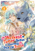 The Weakest Tamer Began a Journey to Pick Up Trash Vol. 8 cover