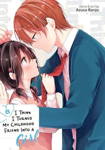 I Think I Turned My Childhood Friend Into a Girl Vol. 8 cover