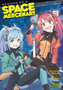 Reborn as a Space Mercenary: I Woke Up Piloting the Strongest Starship! Vol. 9 cover
