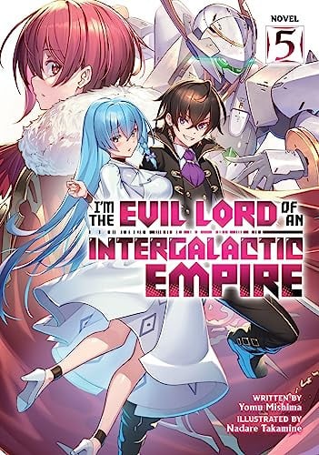 I'm the Evil Lord of an Intergalactic Empire! (Light Novel) Vol. 5 cover