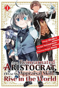 As a Reincarnated Aristocrat, I'll Use My Appraisal Skill to Rise in the World Vol. 1 cover
