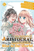 As a Reincarnated Aristocrat, I'll Use My Appraisal Skill to Rise in the World Vol. 6 cover