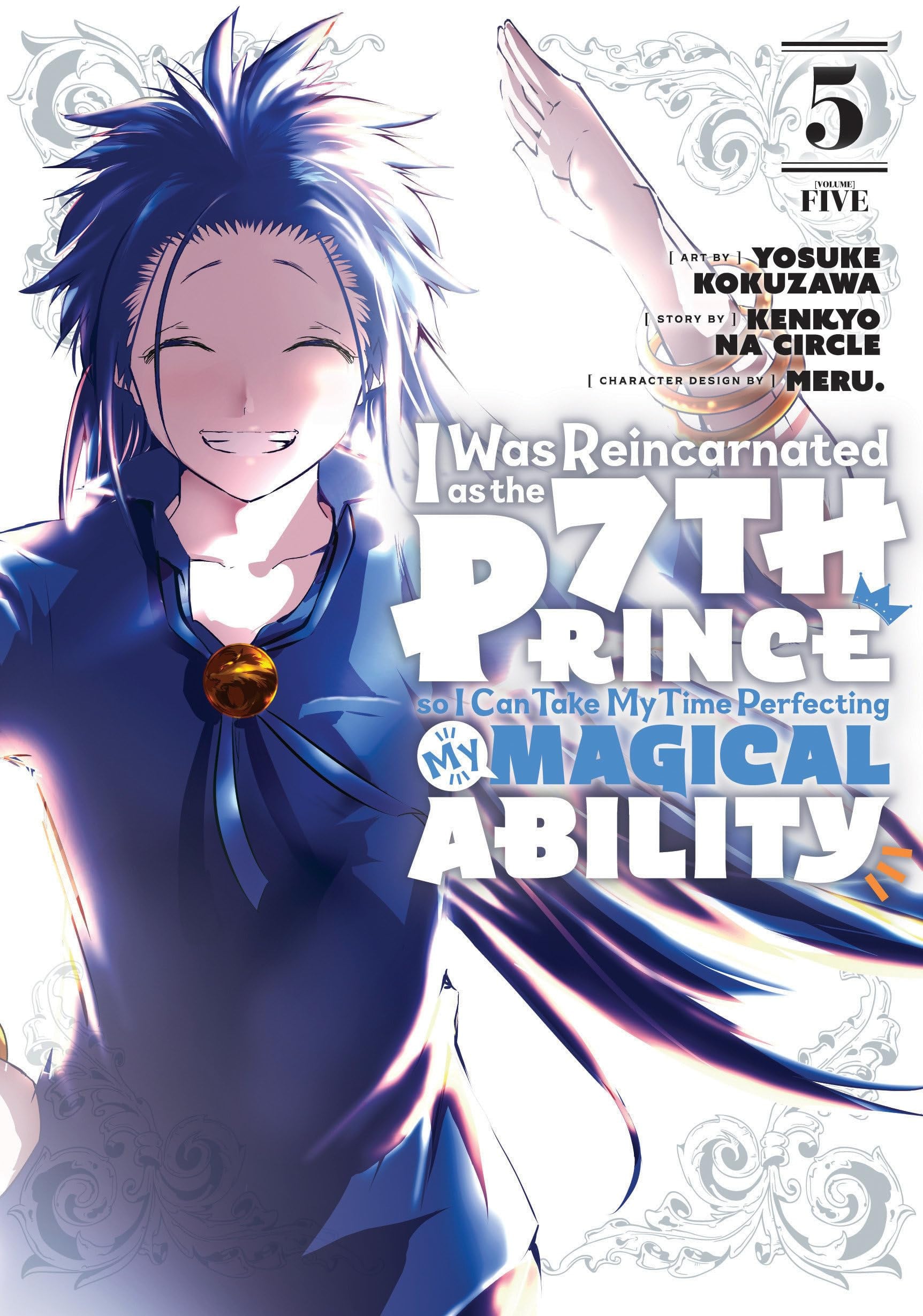 I Was Reincarnated as the 7th Prince so I Can Take My Time Perfecting My Magical Ability Vol. 5 cover