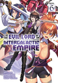 I'm the Evil Lord of an Intergalactic Empire! (Light Novel) Vol. 6 cover