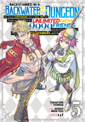 Backstabbed in a Backwater Dungeon: My Party Tried to Kill Me, But Thanks to an Infinite Gacha I Got LVL 9999 Friends and Am Out For Revenge Vol. 5 cover