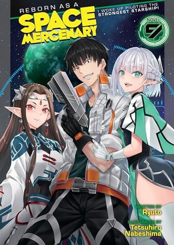 Reborn as a Space Mercenary: I Woke Up Piloting the Strongest Starship! (Light Novel) Vol. 9 cover