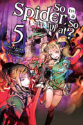 So I'm a Spider, So What?, (Light Novel) Vol. 5 cover