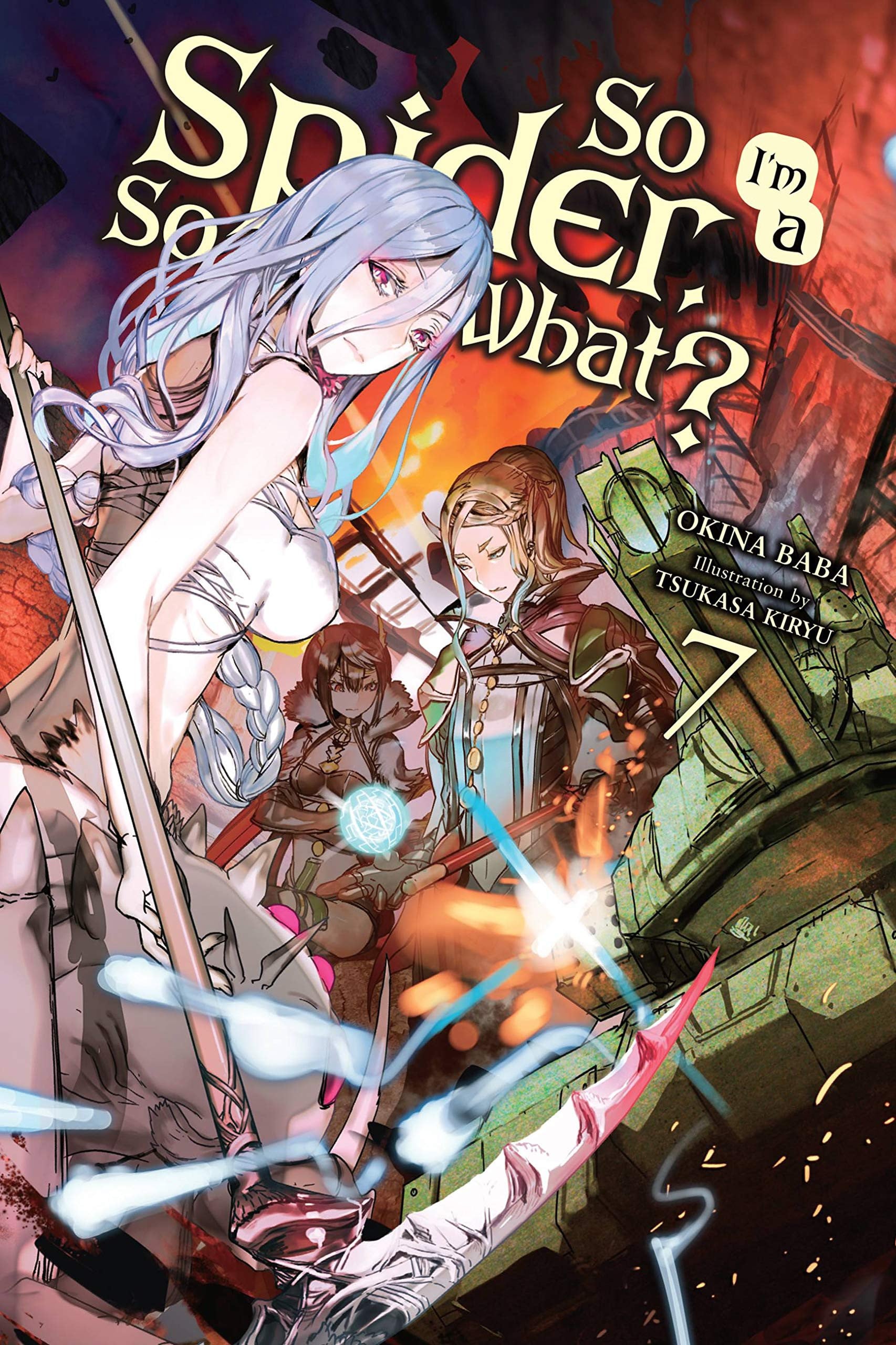 So I'm a Spider, So What?, (Light Novel) Vol. 7 cover