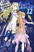 Is It Wrong to Try to Pick Up Girls in a Dungeon? On the Side: Sword Oratoria Vol. 12 cover