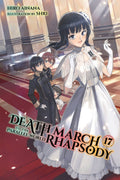 Death March to the Parallel World Rhapsody (Light Novel) Vol. 17 cover