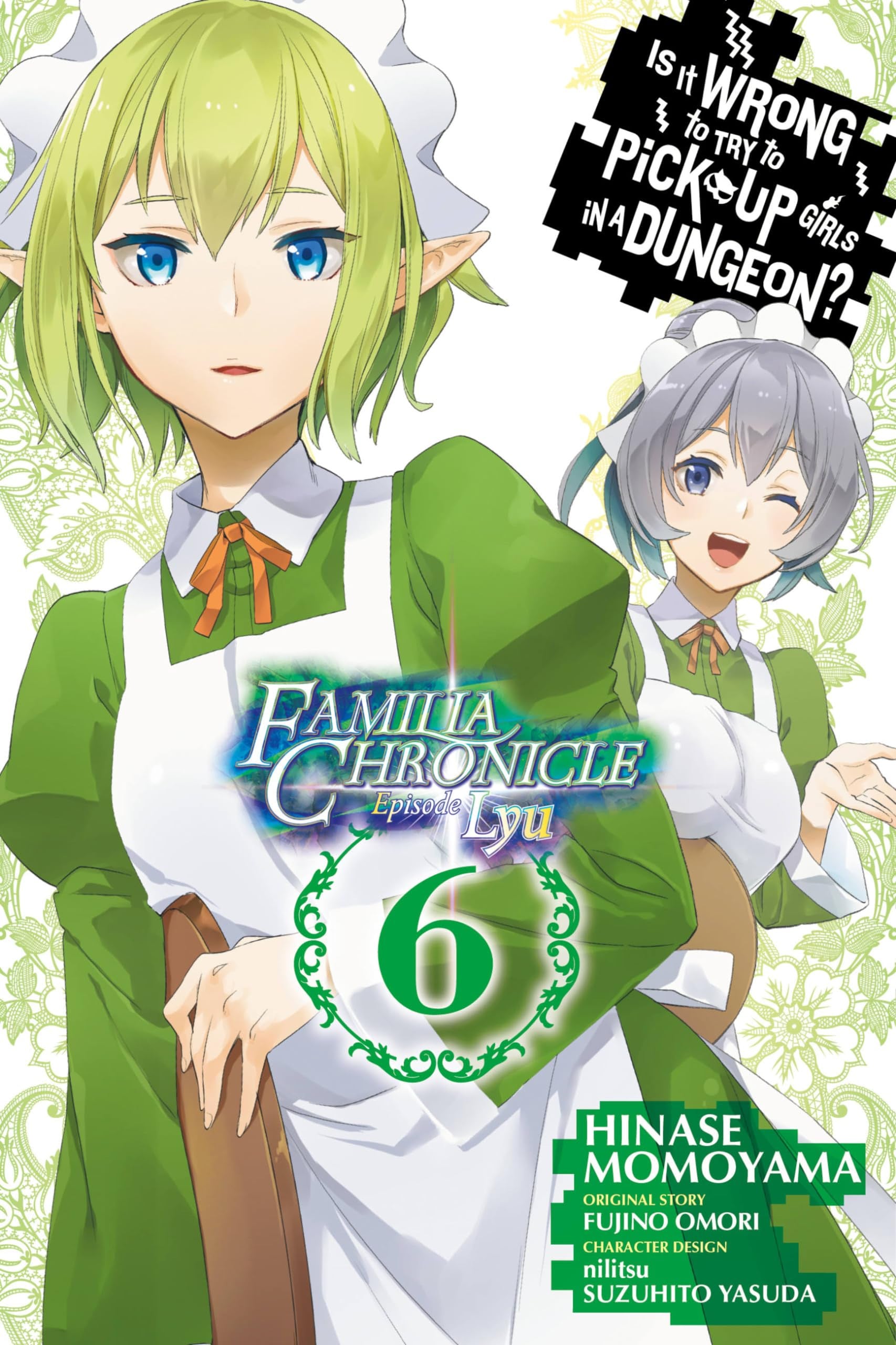 Is It Wrong to Try to Pick Up Girls in a Dungeon? Familia Chronicle Episode Lyu Vol. 6 cover