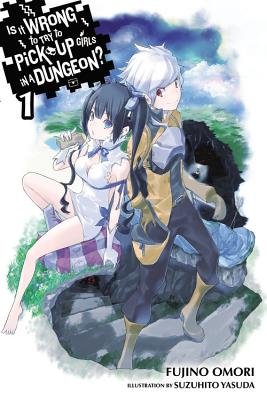 Is It Wrong to Try to Pick Up Girls in a Dungeon? Vol. 1 cover