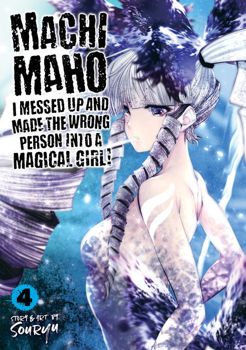 Machimaho: I Messed Up and Made the Wrong Person Into a Magical Girl! Vol. 4 cover