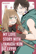 My Love Story with Yamada-kun at Lv999 Vol. 6 cover