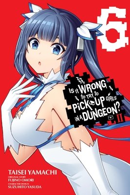 Is It Wrong to Try to Pick Up Girls in a Dungeon? II Vol. 6 cover