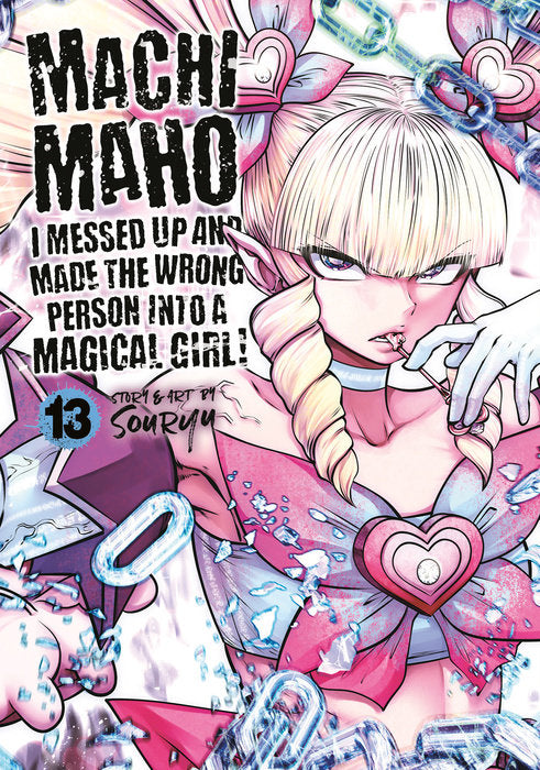 Machimaho: I Messed Up and Made the Wrong Person Into a Magical Girl! Vol. 13 cover