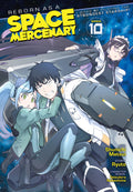 Reborn as a Space Mercenary: I Woke Up Piloting the Strongest Starship! Vol. 10 cover