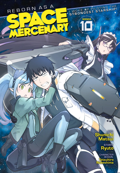 Reborn as a Space Mercenary: I Woke Up Piloting the Strongest Starship! Vol. 10 cover