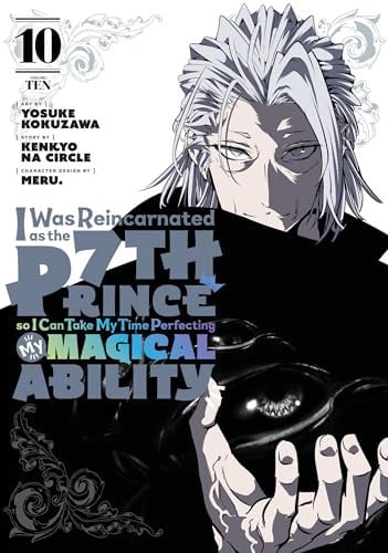 I Was Reincarnated as the 7th Prince so I Can Take My Time Perfecting My Magical Ability Vol. 10 cover