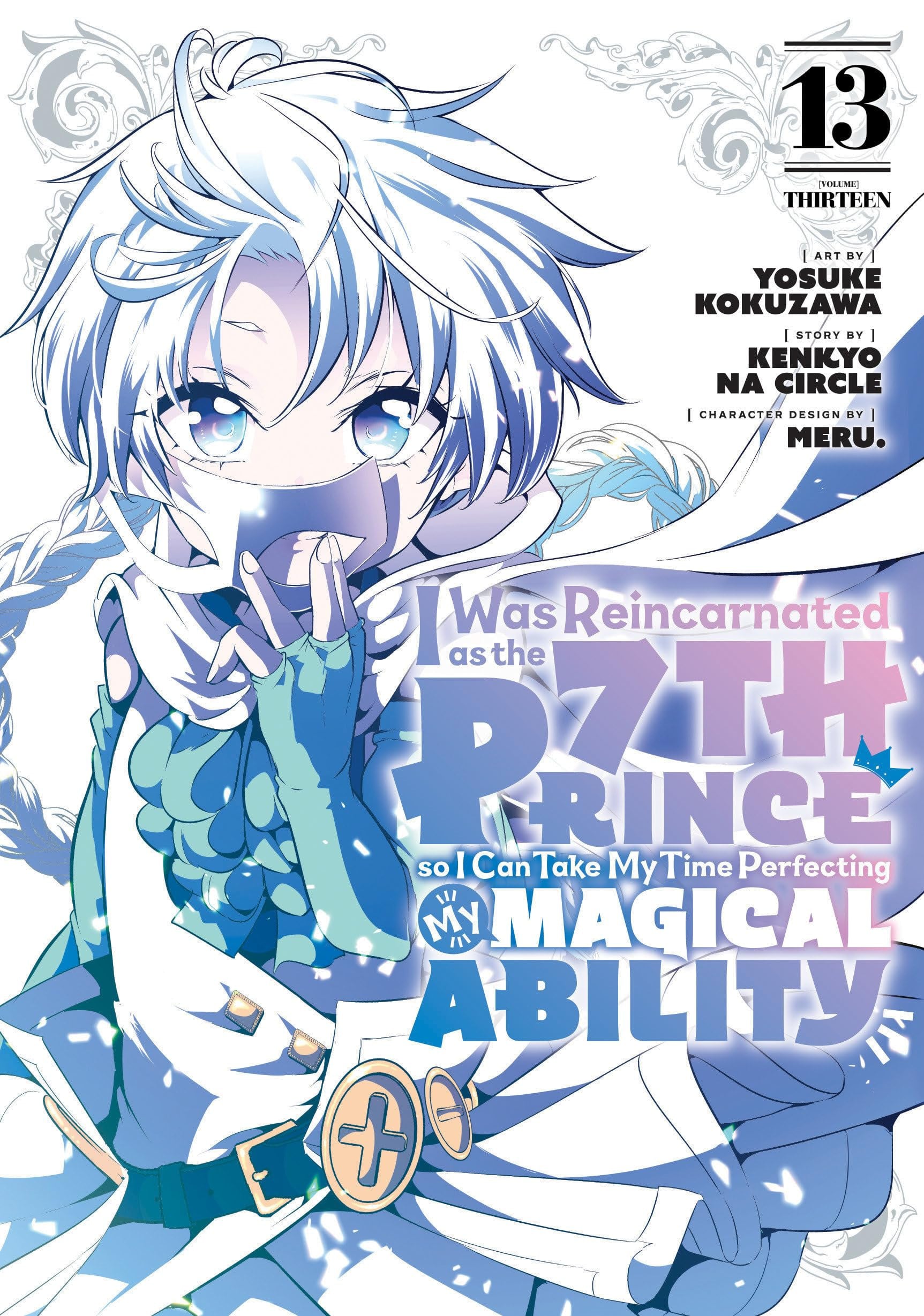 I Was Reincarnated as the 7th Prince so I Can Take My Time Perfecting My Magical Ability Vol. 13 cover