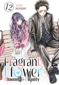 The Fragrant Flower Blooms with Dignity Vol. 12 cover